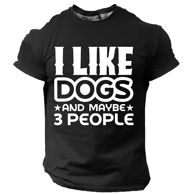 I Like Dogs And Maybe 3 People Funny Men's Graphic T-Shirt | Short Sleeve Dog Lover Tee4