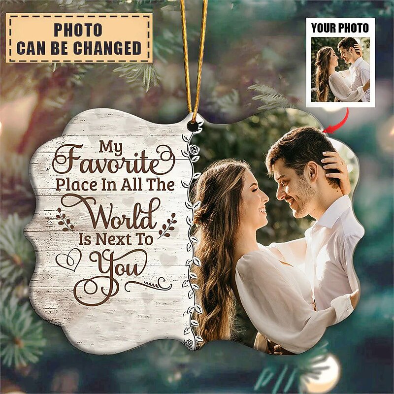 Personalized Photo Christmas Ornament Custom Wedding Gift for Couple 2D Acrylic Hanging Pendant Xmas Decoration Custom My Favorite Place In All The World Is To You