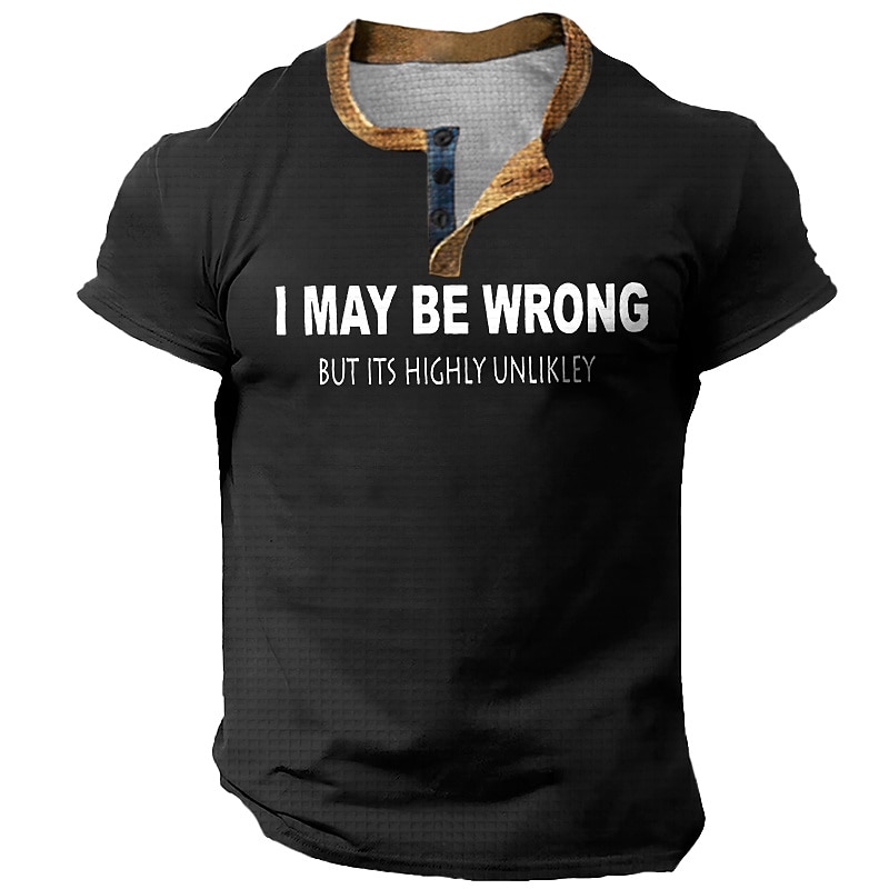 Men's Short Sleeve T-Shirt: 'I May Be Wrong But It's Highly Unlikely' Funny Lifestyle Quote Graphic Tee2