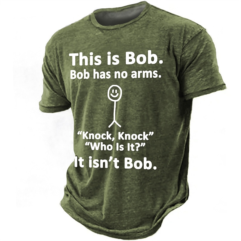 Funny Men's Graphic T-Shirt | 'Bob Has No Arms' Knock Knock Joke Humor Print