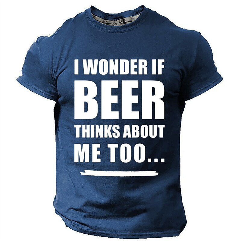Men's Funny Beer Graphic T-Shirt - 'I Wonder If Beer Thinks About Me Too' Short Sleeve Humorous Lifestyle Tee
