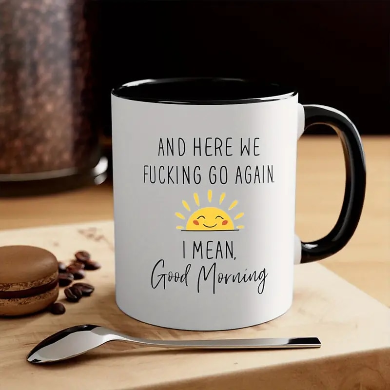 1pc 11oz Ceramic Coffee Mug Here We Go Again I Mean Good Morning - Funny Birthday Or Christmas Mom Gift