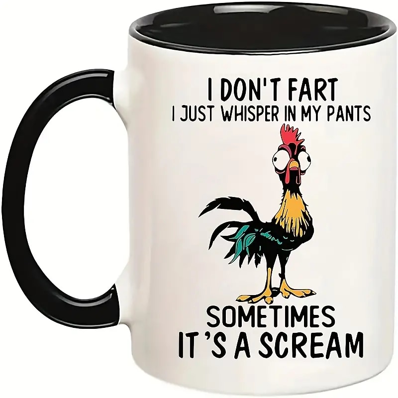 Funny Chicken Rooster Gift Mug I Don't Fart - I Just Whisper In My Pants And Sometimes It's A Scream - Funny Coffee Cup - 11 Ounce Novelty Coffee Mug for restaurants/cafes