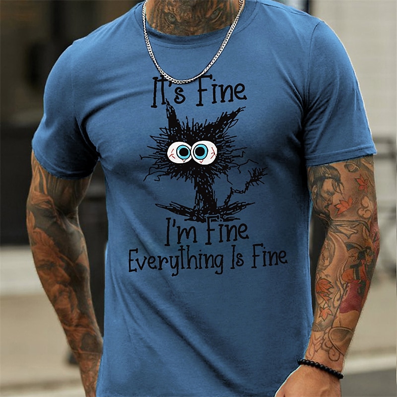 Men's Funny Stressed Cat Graphic T-Shirt - 'It's Fine I'm Fine Everything Is Fine' Sarcastic Lifestyle Humor Tee3