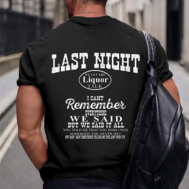 Men's Funny Graphic T-Shirt: 'Last Night Liquor Talk, I Can't Remember' Quote Short Sleeve Lifestyle Tee2