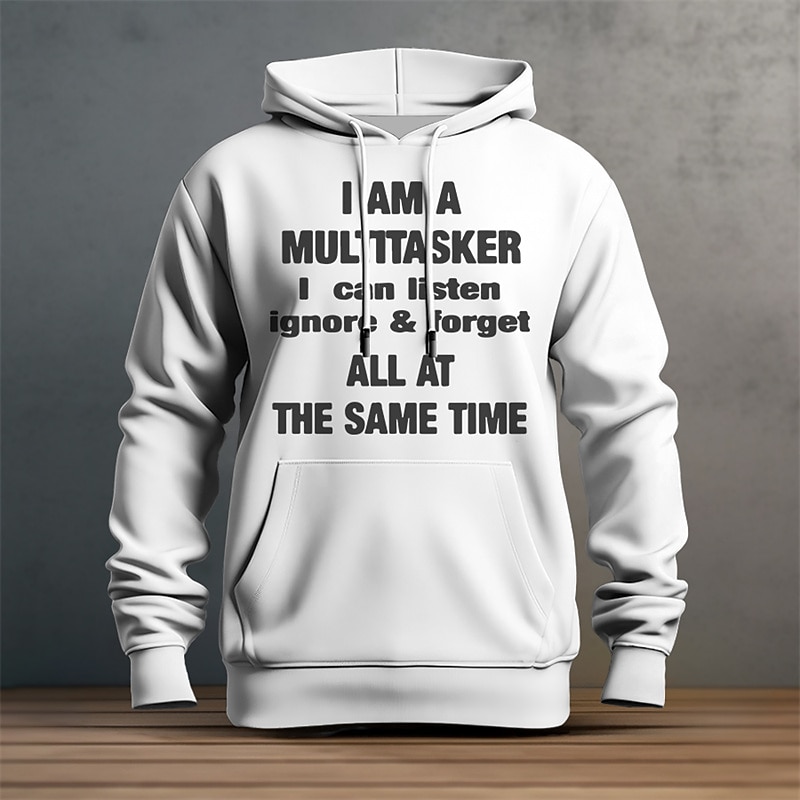 Men's Funny Multitasker Hoodie - I Can Listen, Ignore & Forget All at the Same Time - Lifestyle Humor Graphic Print