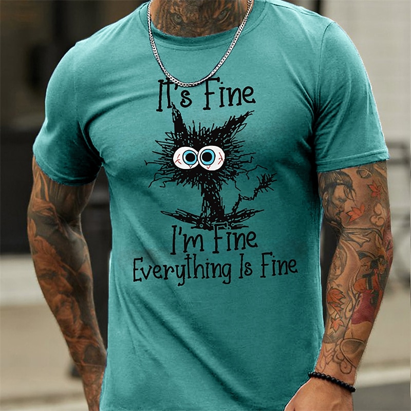 Men's Funny Stressed Cat Graphic T-Shirt - 'It's Fine I'm Fine Everything Is Fine' Sarcastic Lifestyle Humor Tee2