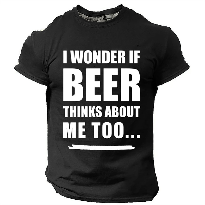 Men's Funny Beer Graphic T-Shirt - 'I Wonder If Beer Thinks About Me Too' Short Sleeve Humorous Lifestyle Tee3