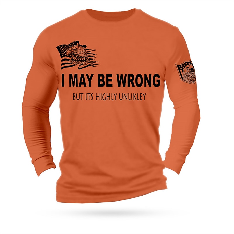 Men's Long Sleeve Graphic Tee with 'I May Be Wrong But Its Highly Unlikely' Funny Patriotic Eagle Flag Design2
