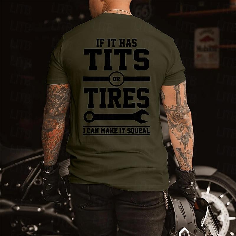 Mens Graphic Short Sleeve T-Shirt: 'If It Has Tits Or Tires I Can Make It Squeal' Crude Funny Mechanic Biker Lifestyle Humor3