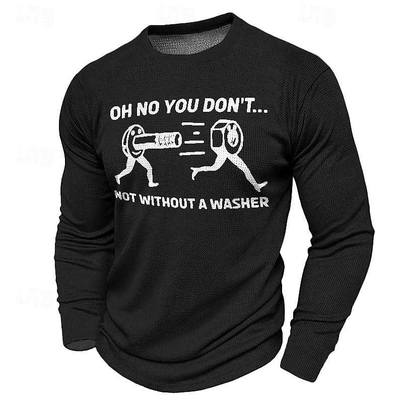 Men's Graphic Oh No You Don't Not Without a Washer T Shirt Waffle T Shirt Long Sleeve T shirt 3D Print Crew Neck Shirt Designer Casual Street Style Sports Outdoor Holiday Going out Black Burgundy4