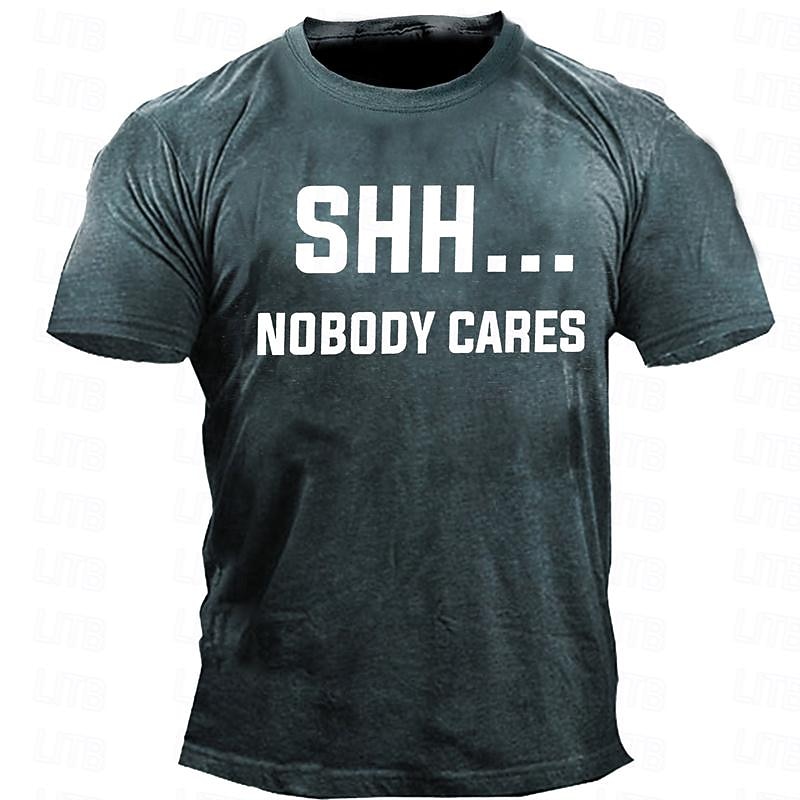 Men's Graphic T-Shirt, SHH Nobody Cares Funny Sarcastic Attitude Short Sleeve3
