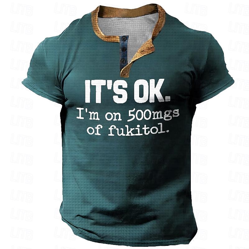 Funny Slang  It's Ok Men's Street 3D Print Waffle Henley Shirt T Shirt Casual Daily T shirt Black Blue Red & White Short Sleeve Henley Shirt Spring & Summer Clothing Apparel S M L XL 2XL 3XL4