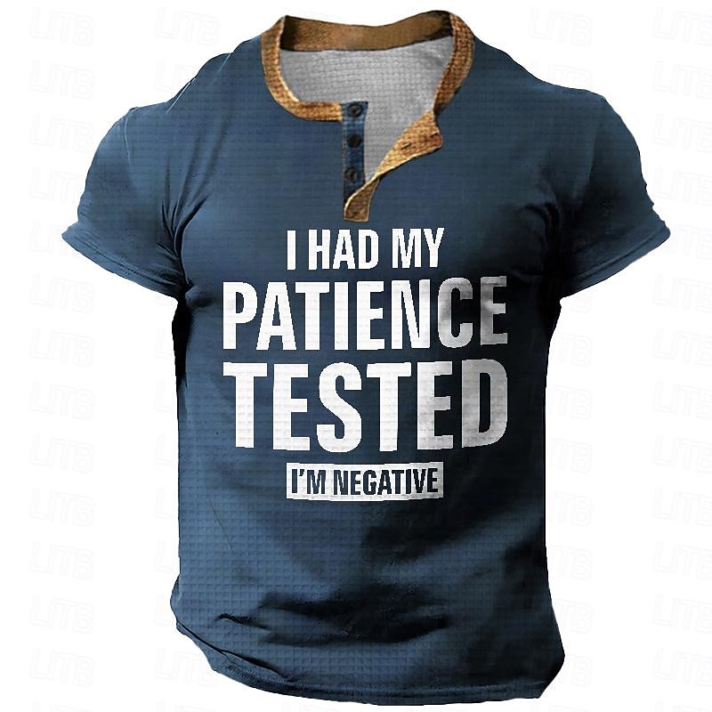 Funny Slang I Had My Patience Tested Men's Street Style 3D Printed Waffle Henley T Shirt Tee Sports Outdoor Casual Holiday T shirt Black Red Blue Short Sleeve Henley Shirt Spring & Summer