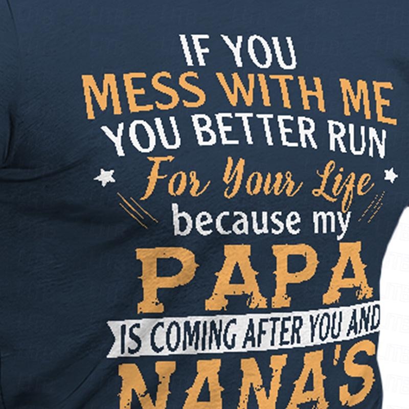 Men's Funny Family T-shirt, Protective Papa & Nana Slogan Graphic Tee, "If You Mess With Me You Better Run"3