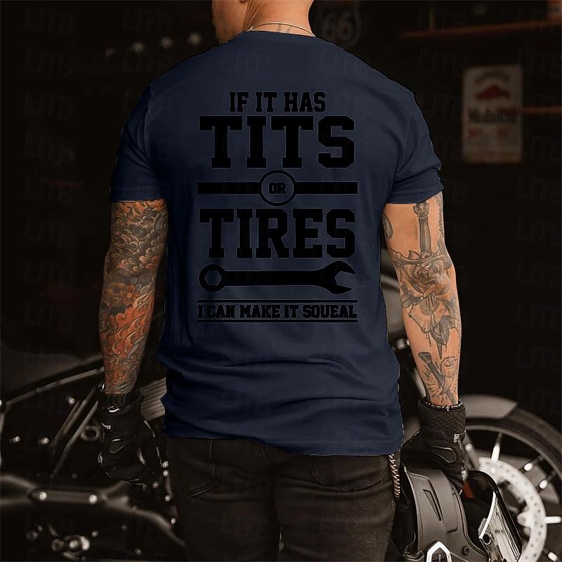 Mens Graphic Short Sleeve T-Shirt: 'If It Has Tits Or Tires I Can Make It Squeal' Crude Funny Mechanic Biker Lifestyle Humor4