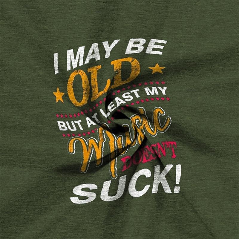 Men's Humorous Music Graphic T-Shirt - 'I May Be Old But At Least My Music Doesn't Suck' Short Sleeve Tee2