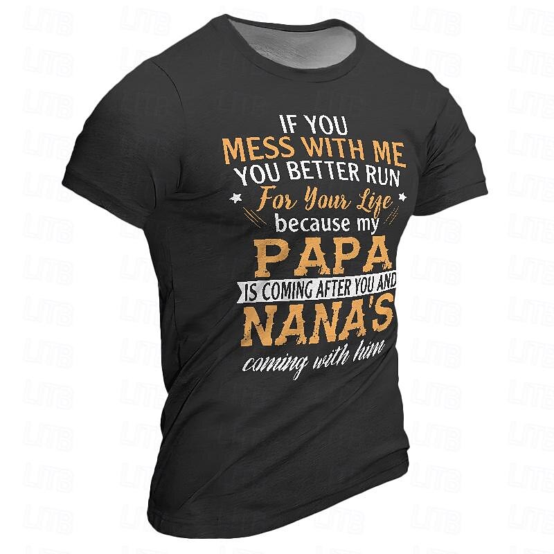 Men's Funny Family T-shirt, Protective Papa & Nana Slogan Graphic Tee, "If You Mess With Me You Better Run"4