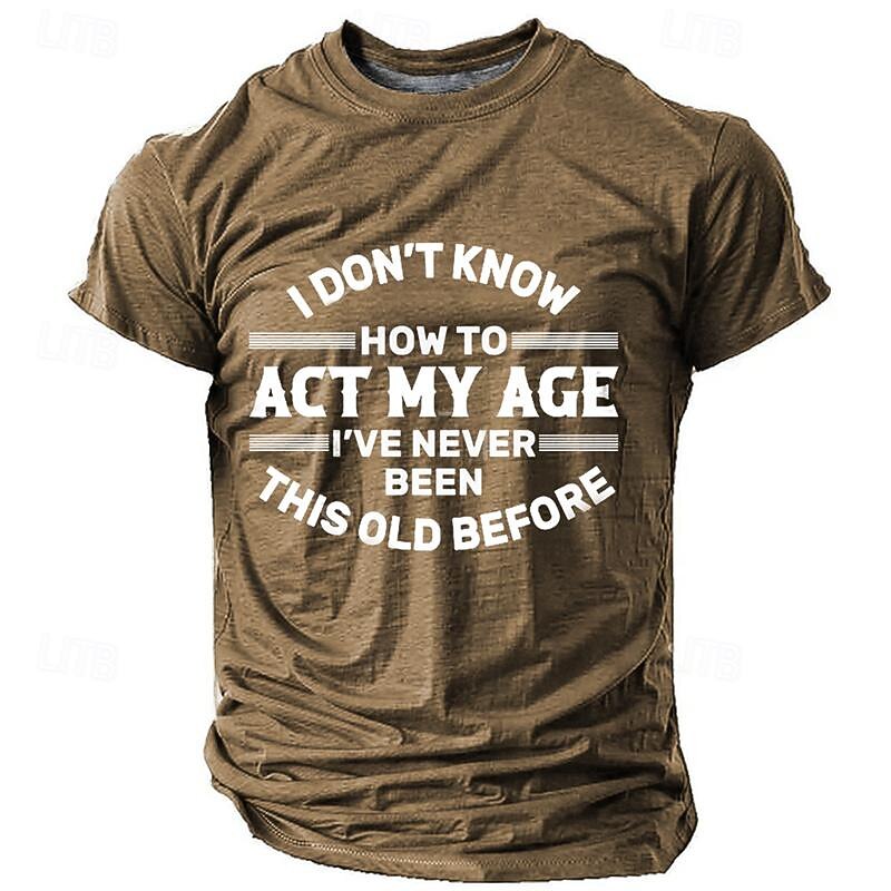 Men's Graphic Act My Age T Shirt Short Sleeve T shirt 3D Print Crew Neck Shirt Daily Casual Street Style Sports Outdoor Holiday Going out Blue Brown Green Spring & Summer Clothing Apparel S M L XL3