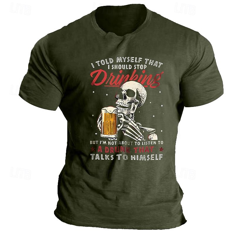Men's Funny Drinking Skeleton Graphic T-Shirt with Quote: "I TOLD MYSELF THAT I SHOULD STOP Drinking BUT I'M NOT ABOUT TO LISTEN TO A DRUNK THAT TALKS TO HIMSELF"4