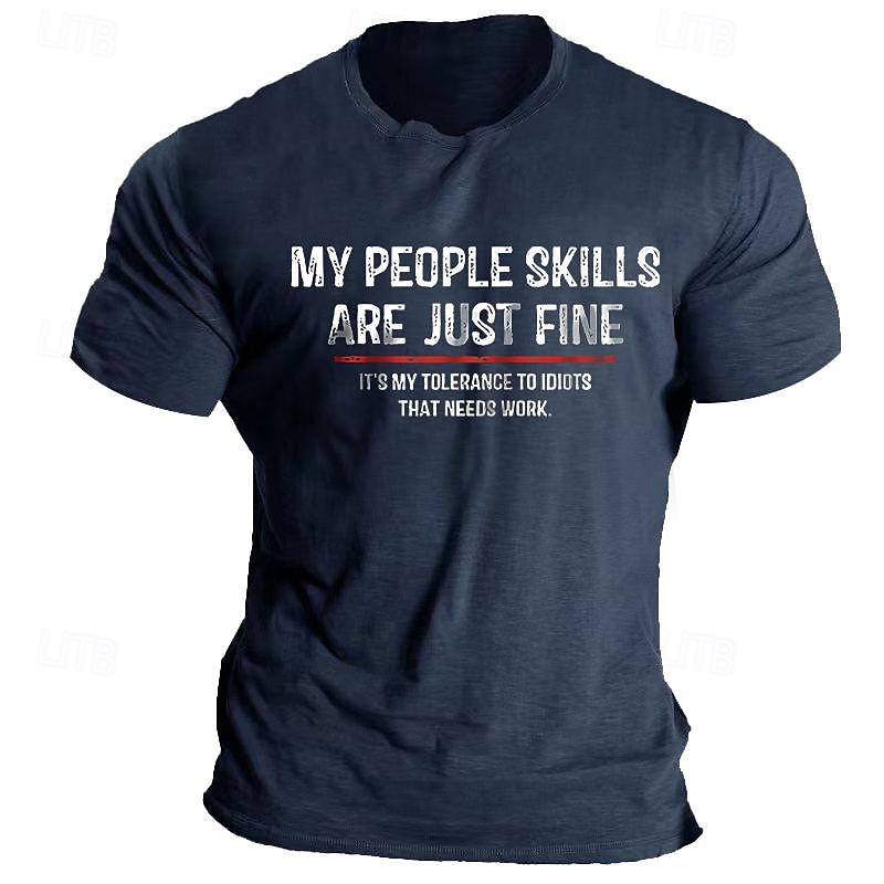 Men's Funny Graphic T-Shirt: 'My People Skills Are Just Fine, It's My Tolerance To Idiots That Needs Work' Sarcastic Short Sleeve, Work Humor2