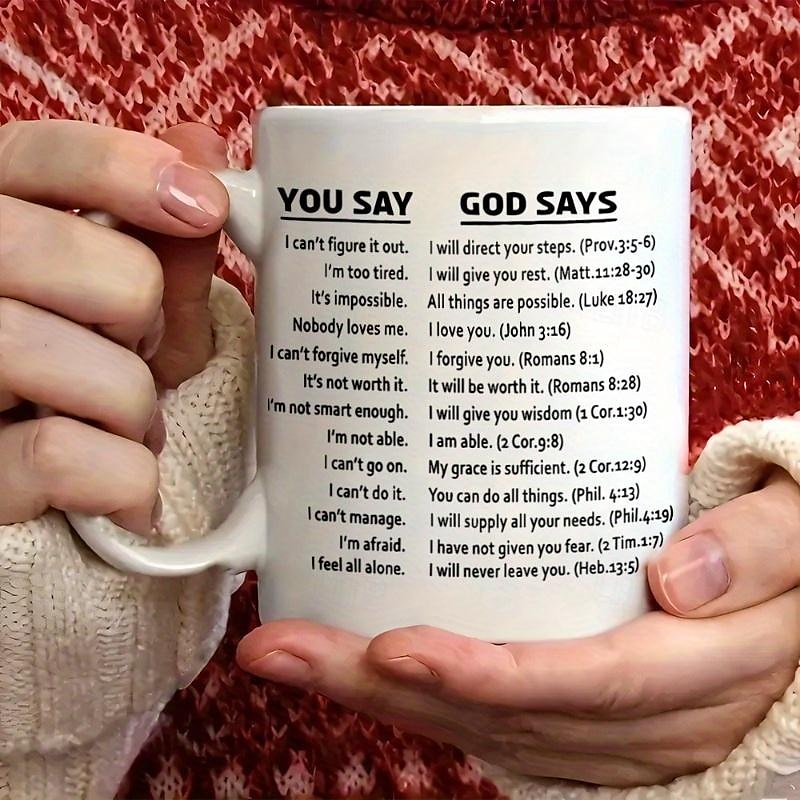 1pc You Say God Says Coffee Mug Ceramic Coffee Cups Inspirational Quotes Water Cups Summer Winter Drinkware Birthday Gifts Holiday Gifts Christmas Gifts New Year Gifts