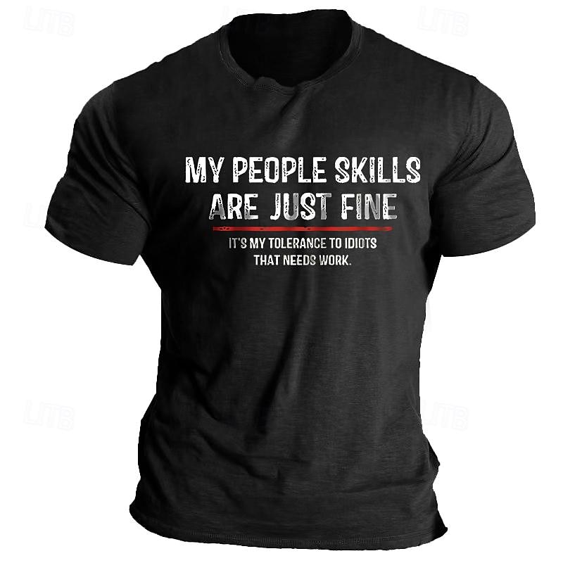Men's Funny Graphic T-Shirt: 'My People Skills Are Just Fine, It's My Tolerance To Idiots That Needs Work' Sarcastic Short Sleeve, Work Humor