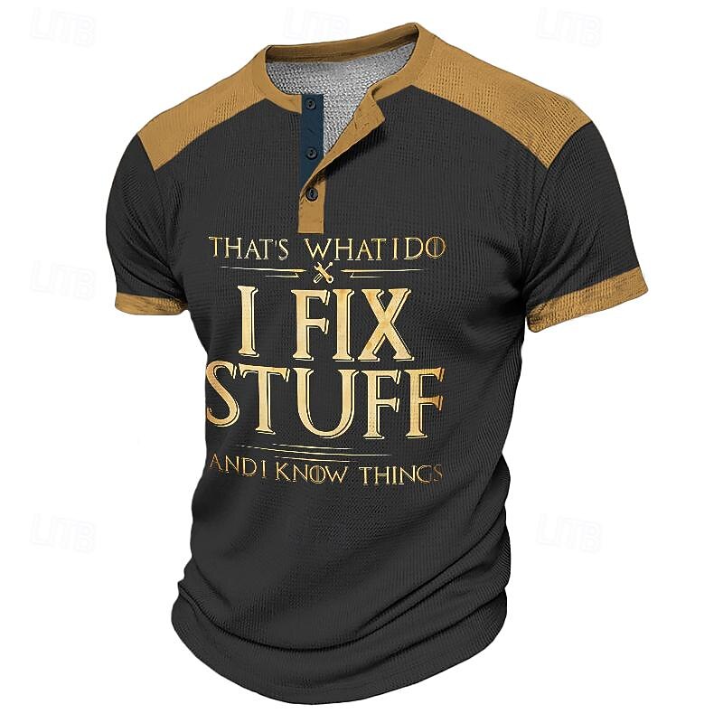 Funny Slang I Fix Stuff Men's Street Style 3D-print Henley Shirt Waffle T Shirt Street Sports Outdoor Casual T shirt Black Dark Green Brown Short Sleeve Henley Shirt Spring & Summer4