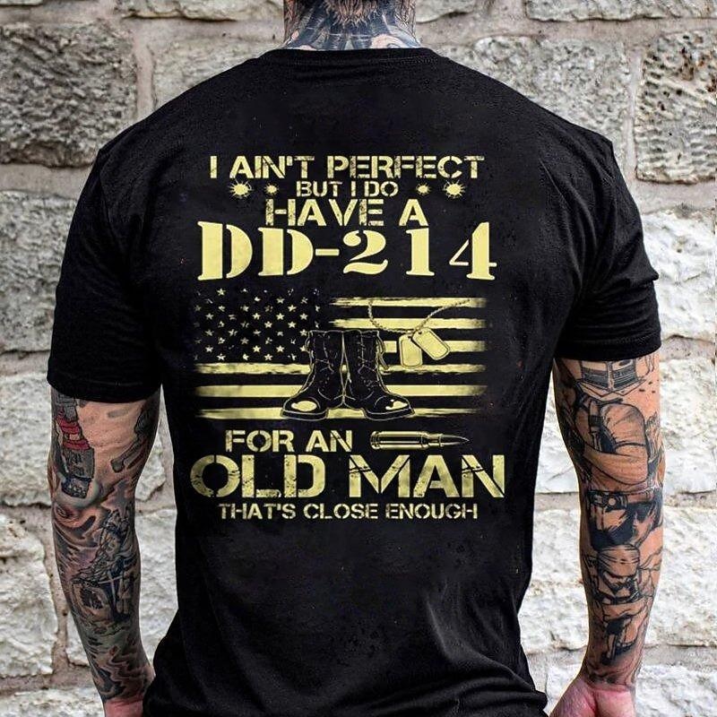 Men's Short Sleeve Graphic T-Shirt - 'I Ain't Perfect But I Do Have A DD-214 For An Old Man That's Close Enough' Veteran Military Humor2
