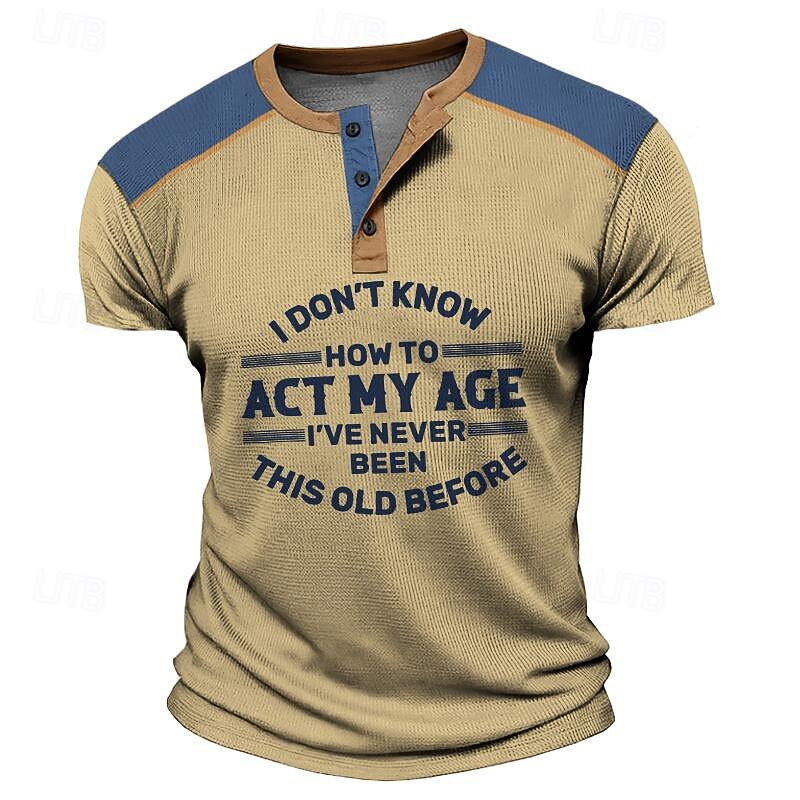 Funny Slang Act My Age Men's Casual 3D Print Waffle T shirt Tee Henley Shirt Sports Outdoor Casual Holiday T shirt Blue Green Khaki Short Sleeve Henley Shirt Spring & Summer Clothing