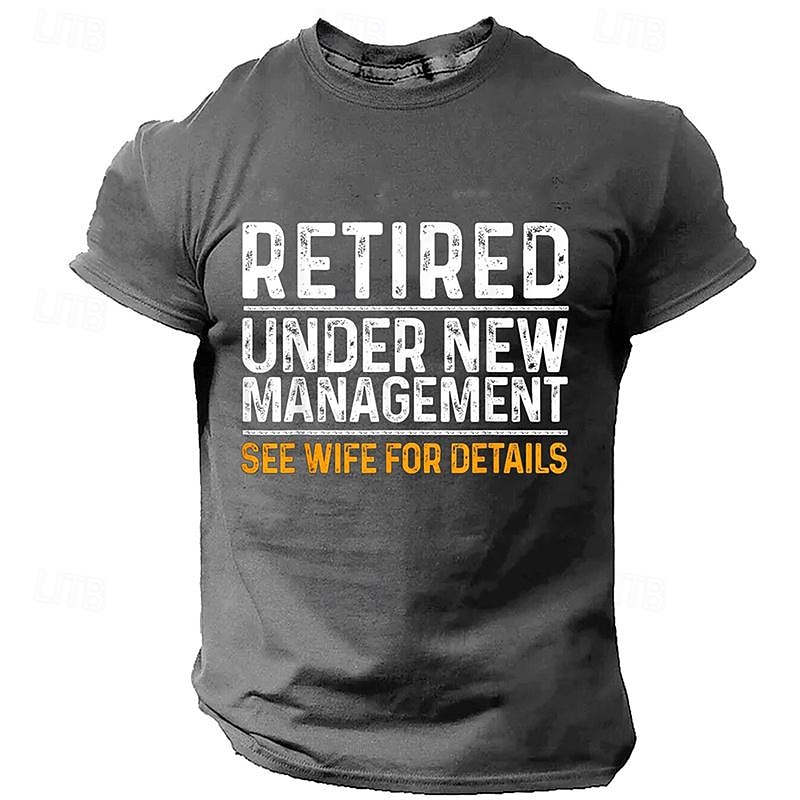 Men's Short Sleeve Graphic T-Shirt, Funny Retirement Humor Design "Retired Under New Management See Wife For Details", Family Relationship Gift3