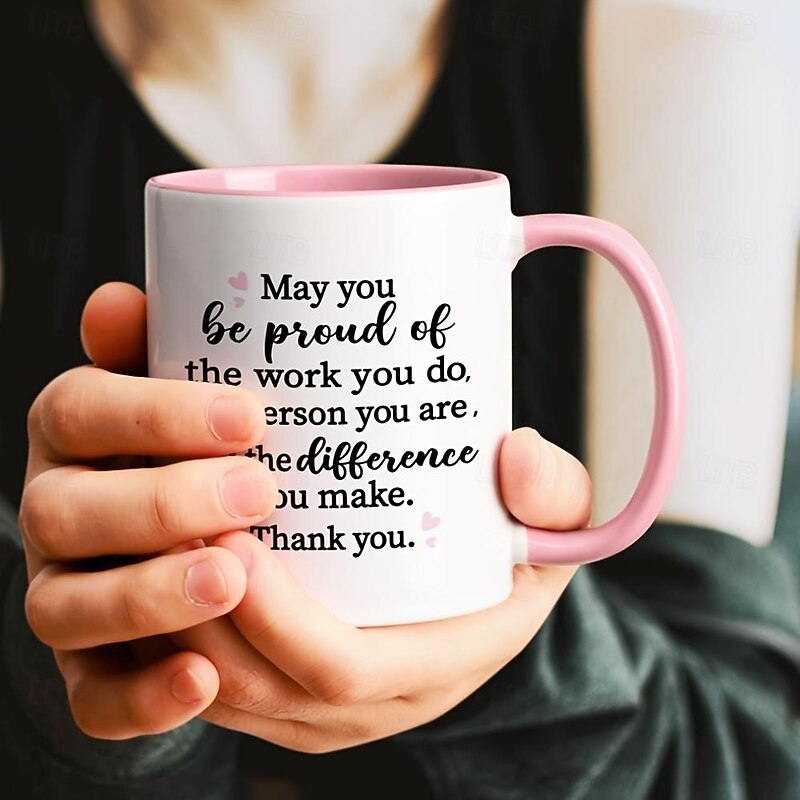 1pc May You Be Proud Coffee Mug - Perfect Thank You Gift for Women Teachers Nurses Coworkers and Bosses - 11oz Capacity