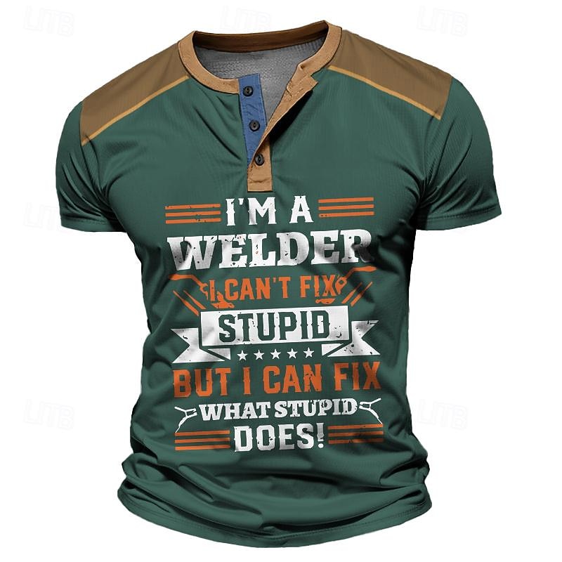 Welder T-Shirt for Men - Funny Work Humor Graphic Henley with "I Can't Fix Stupid But I Can Fix What Stupid Does" Quote3