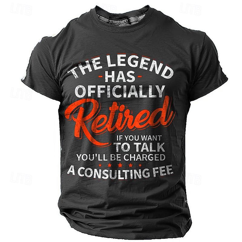 Men's Funny Retirement T-Shirt - 'The Legend Has Officially Retired, Consulting Fee' Graphic Tee3