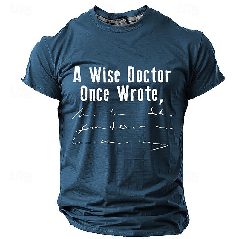 Men's Funny Doctor Graphic T-Shirt - "A Wise Doctor Once Wrote" Illegible Handwriting Quote Humor Tee4