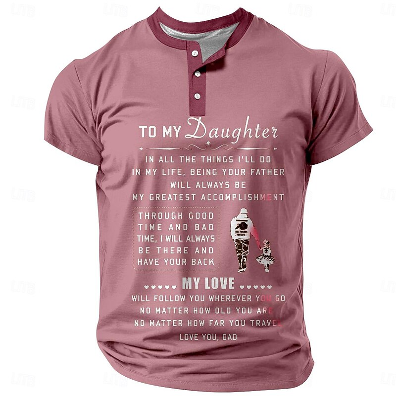 Men's Father Daughter Love Graphic Henley Tee | Dad's Heartfelt "To My Daughter" Short Sleeve T-Shirt | Perfect Father's Day Gift2