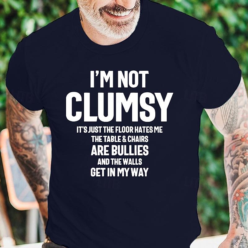 Men's Funny 'I'm Not Clumsy' Graphic T-Shirt - Humorous Short Sleeve Tee with Floor Hates Me & Bullying Chairs Quote3