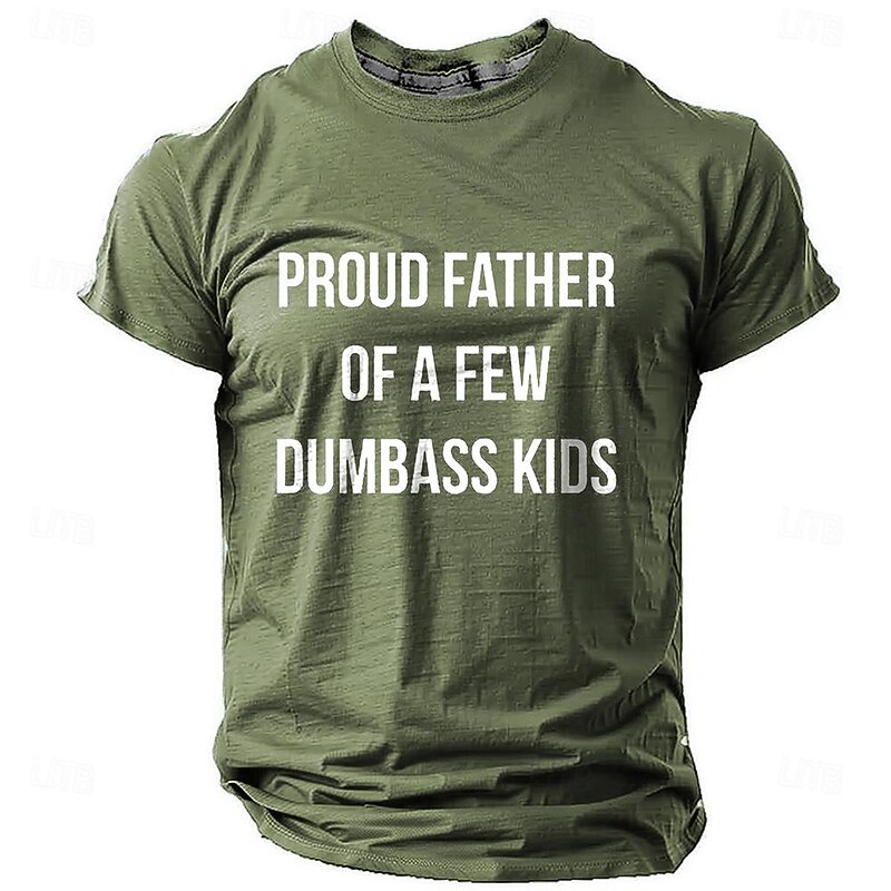 Mens Funny Dad T-Shirt: Proud Father Of A Few Dumbass Kids Graphic Tee