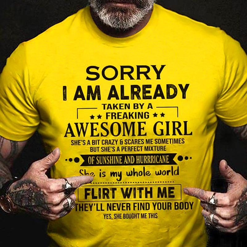 Men's T-Shirt - Funny Graphic Tee for Him with "Sorry I'm Taken By An Awesome Girl" & "Don't Flirt With Me" Humor4