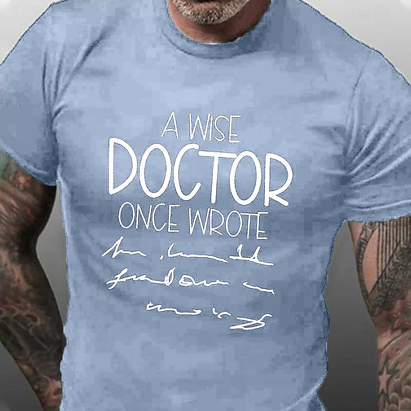 Men's Funny Doctor T-Shirt: Wise Doctor Illegible Handwriting Medical Humor Graphic Tee4