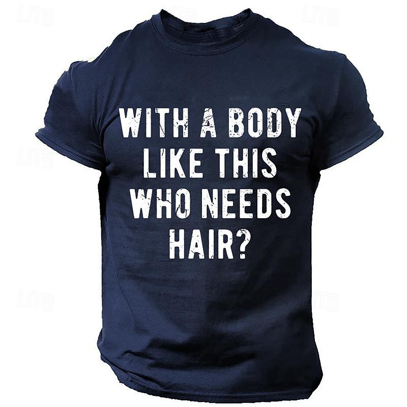 Men's Funny T-Shirt: 'With A Body Like This Who Needs Hair?' Graphic Tee | Short Sleeve Gym Workout Bald Humor
