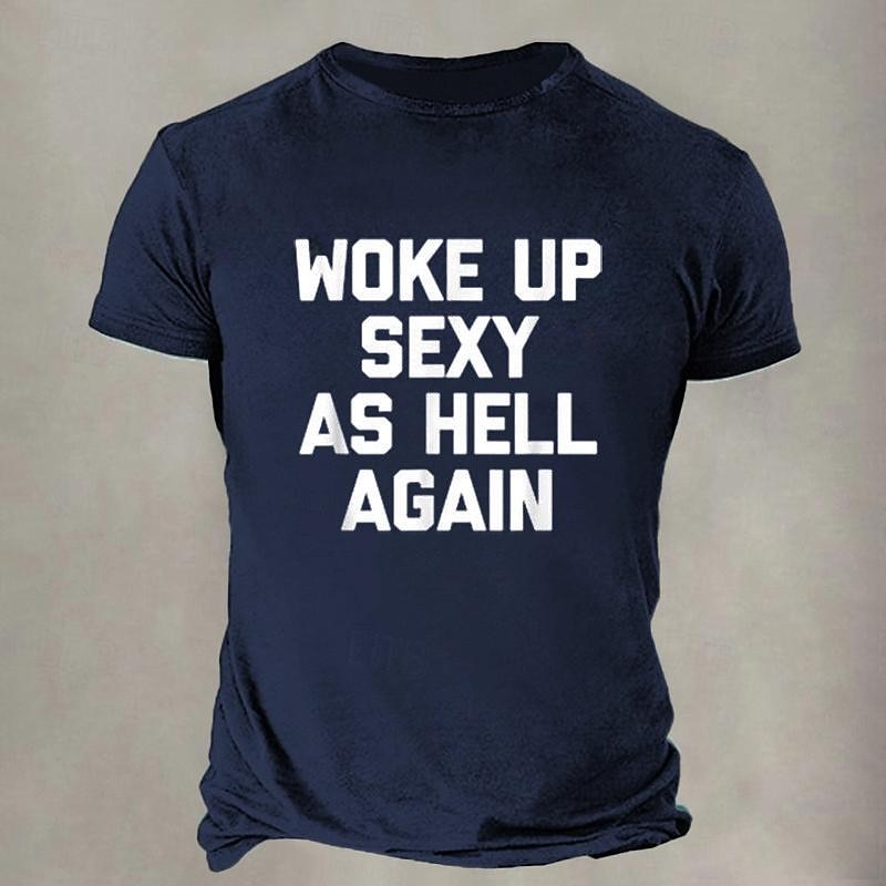 Men's Short Sleeve Graphic T-Shirt | Funny 'Woke Up Sexy As Hell Again' Confident Lifestyle Tee