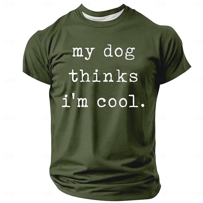 Men's Short Sleeve Graphic T-Shirt: Funny My Dog Thinks I'm Cool Pet Lover Tee for Dog Owners & Lifestyle Humor