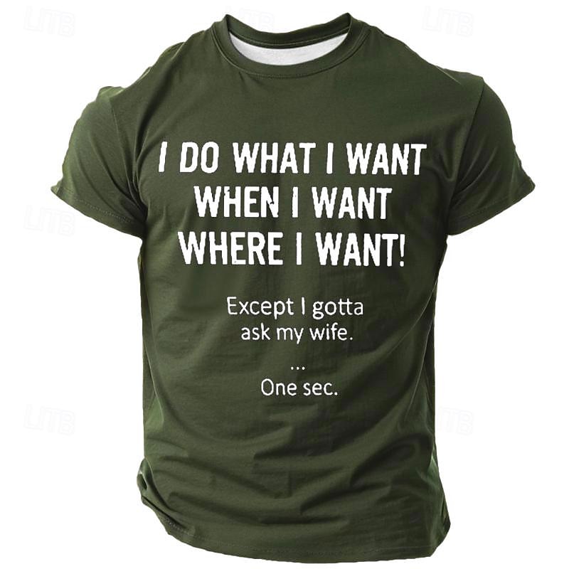 I Do What I Want Except Ask My Wife Men's Funny T-Shirt - Humorous Husband Quote Graphic Tee Short Sleeve