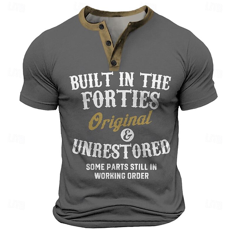 Men's Funny Henley T-Shirt - "Built in the Forties Original & Unrestored, Some Parts Still in Working Order" 40th Birthday Gift4