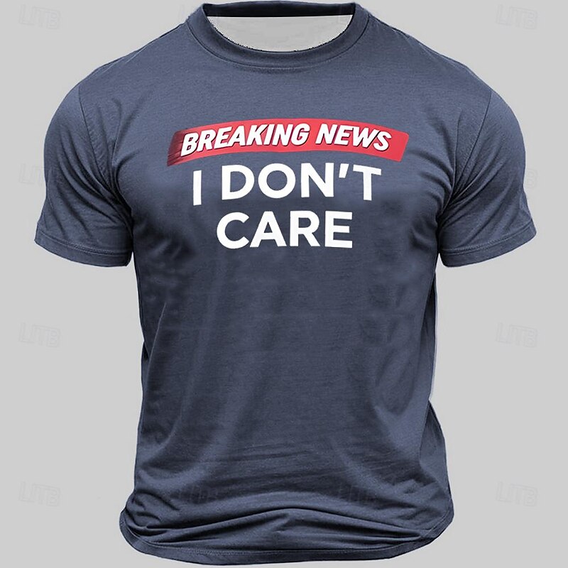 Men's Graphic T-Shirt 'Breaking News I Don't Care' Funny Sarcastic Short Sleeve Attitude Tee