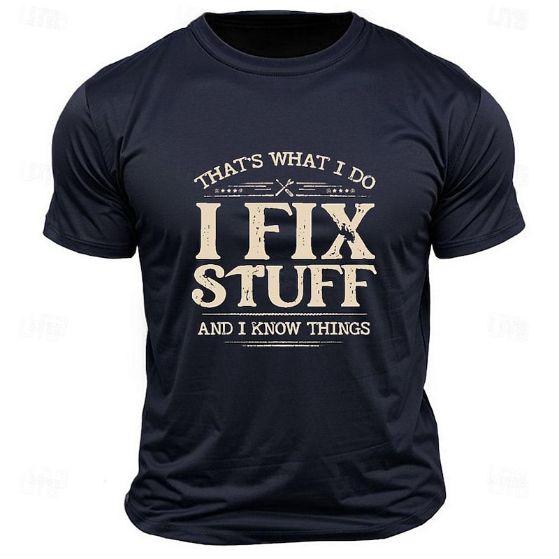 Men's Short Sleeve Graphic T-Shirt "I Fix Stuff & I Know Things" Hobbies & Lifestyle Humor Tee3