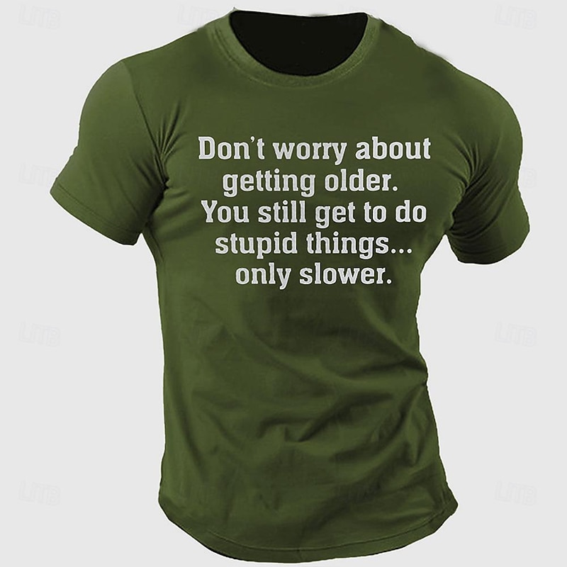 Men's Funny Graphic T-Shirt | Humorous Aging Quote 'Stupid Things Only Slower' Short Sleeve Tee4
