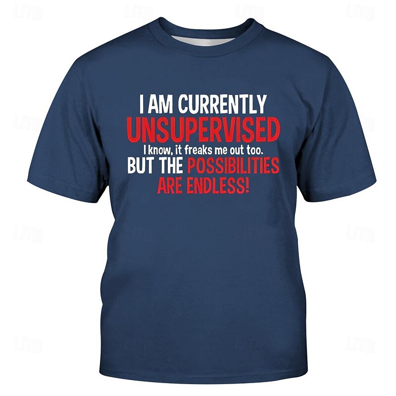 Men's Funny Graphic T-Shirt: 'I Am Currently Unsupervised, Endless Possibilities' Work Humor Tee4