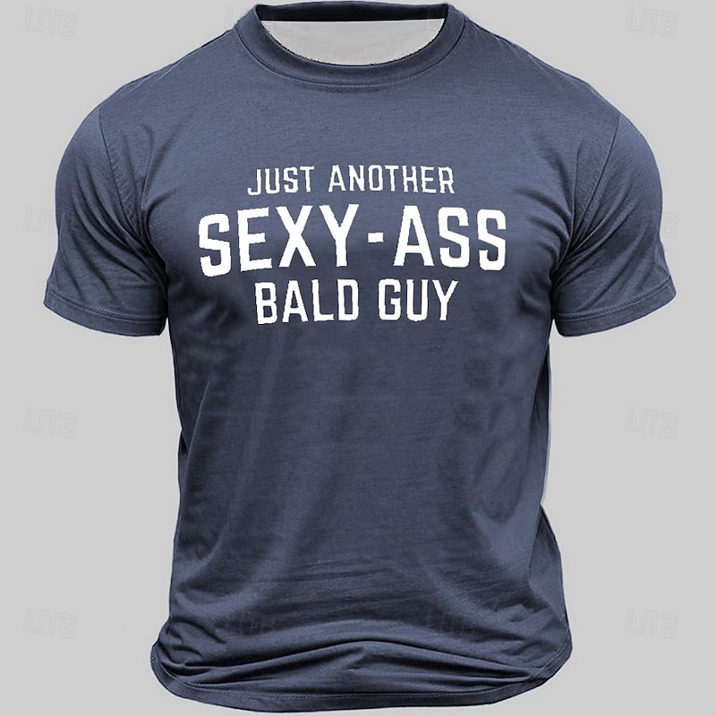 Men's 'Just Another Sexy-Ass Bald Guy' Funny Graphic T-Shirt, Short Sleeve Lifestyle Tee4